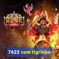 7622 com tigrinho